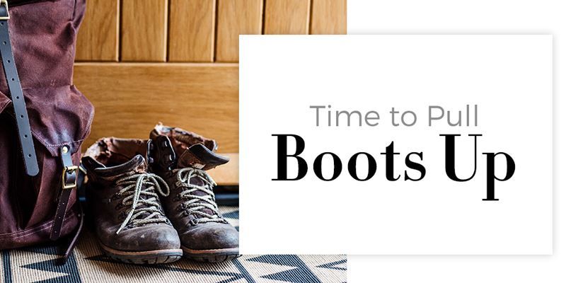 Time to Pull Your Boots Up!
